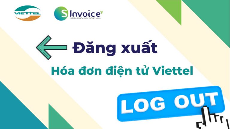 Hướng dẫn sử dụng hóa đơn điện tử Viettel đăng xuất hệ thống
