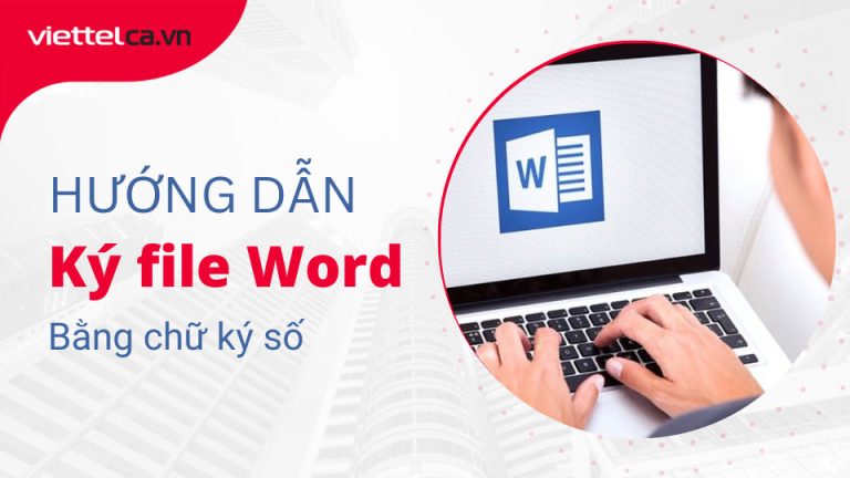 Hướng dẫn ký file word bằng chữ ký số