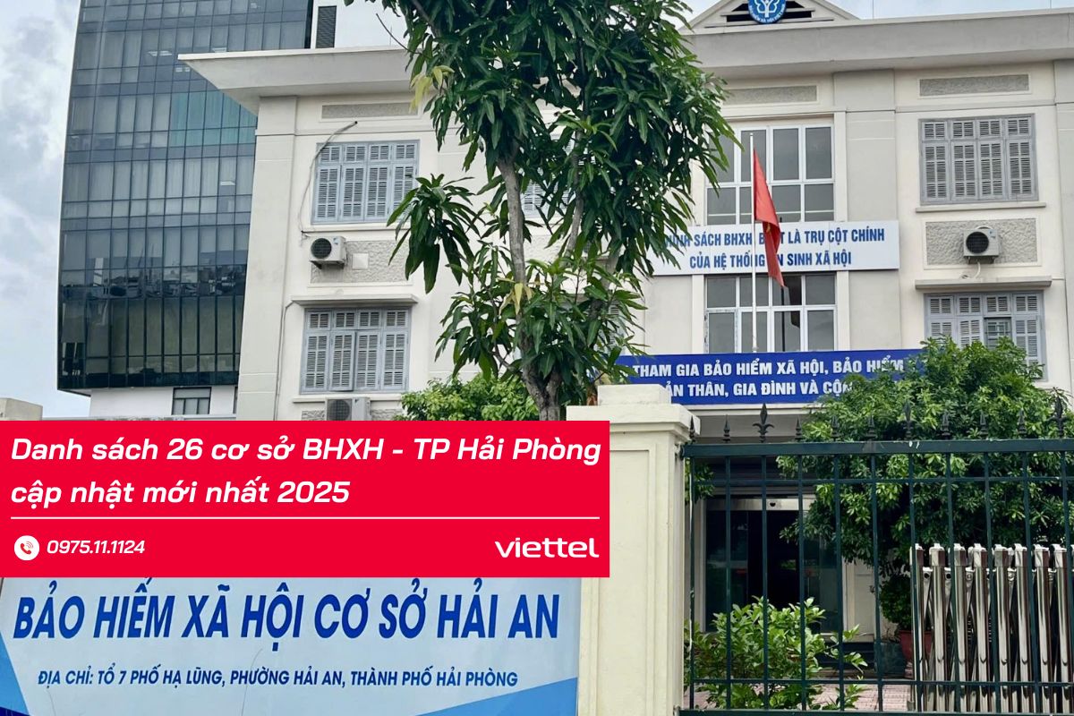 Danh Sách 26 Cơ Sở BHXH Thành Phố Hải Phòng Cập Nhật Từ 01/7/2025